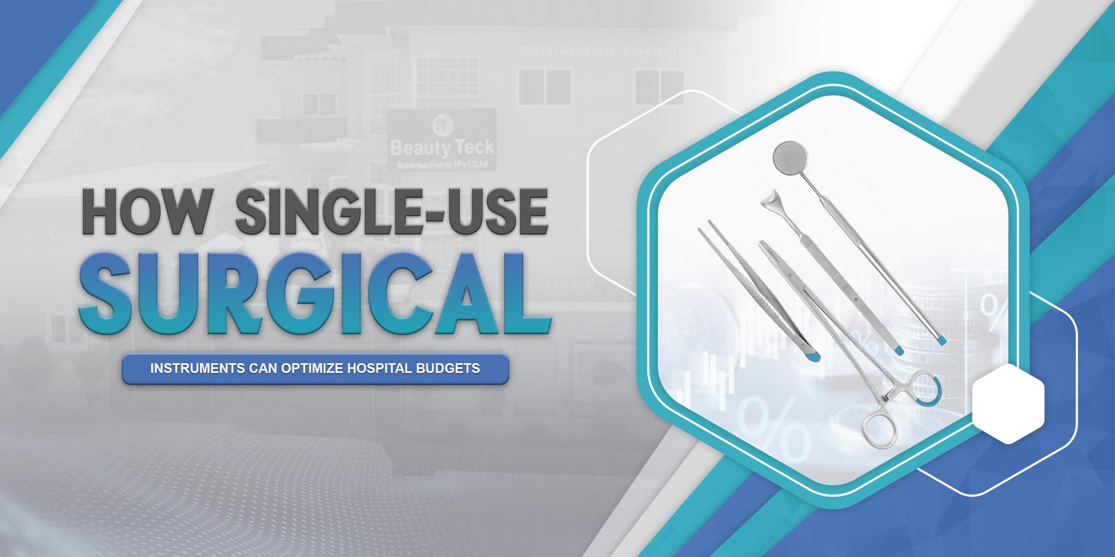 How Single-Use Surgical Instruments Can Optimize Hospital Budgets